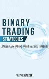 Binary Trading Strategies - Learn Binary Options Profit Making Strategies