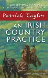 An Irish Country Practice - An Irish Country Novel