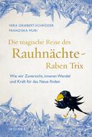 Vera Griebert-Schröder: Die magische Reise des Rauhnächte-Raben Trix ★★★★★