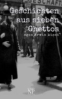Egon Erwin Kisch: Geschichten aus sieben Ghettos 