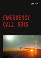 Jörg Fehr: Emergency Call 5015 