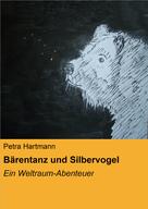 Petra Hartmann: Bärentanz und Silbervogel 