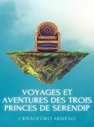 Cristoforo Armeno: Voyages et aventures des trois princes de Serendip 