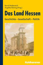 Das Land Hessen - Geschichte - Gesellschaft - Politik