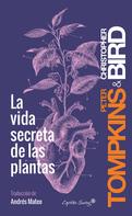 Christopher Bird: La vida secreta de las plantas 