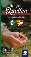 Siegrid Hirsch: Heilige Quellen Steiermark und Kärnten 