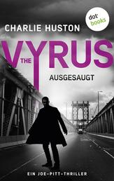 The Vyrus: Ausgesaugt - Ein Joe-Pitt-Thriller 5 | »Huston ist der brillanteste Stilist des Genres«, sagt Stephen King