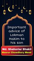 Md. Shahoriar Shakil: Important advice of Lokman Hakim to his son 