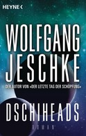 Wolfgang Jeschke: Dschiheads ★★★★