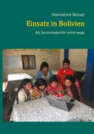 Hannelore Besser: Einsatz in Bolivien 