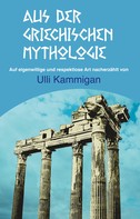 Ulli Kammigan: Aus der griechischen Mythologie ★★★★★