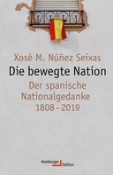 Xosé M. Núñez Seixas: Die bewegte Nation 