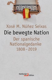 Die bewegte Nation - Der spanische Nationalgedanke 1808-2019