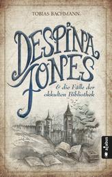 Despina Jones und die Fälle der okkulten Bibliothek - Roman