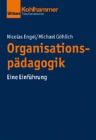 Michael Göhlich: Organisationspädagogik 