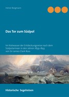 Heiner Borgmann: Das Tor zum Südpol 