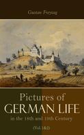 Gustav Freytag: Pictures of German Life in the 18th and 19th Centuries (Vol. 1&2) 