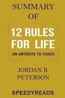 Speedy Reads: Summary of 12 Rules for Life 