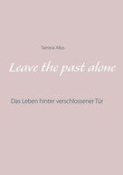 Tamina Albo: Leave the Past Alone 