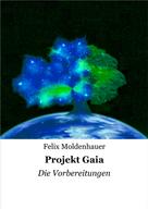 Felix Moldenhauer: Projekt Gaia ★★★★★