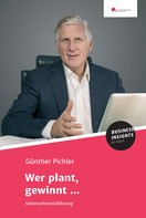 Günther Pichler: Wer plant, gewinnt ... 