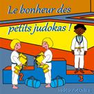 Valérie Gasnier: Le bonheur des petits judokas 