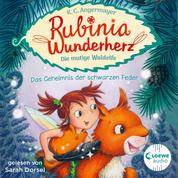 Rubinia Wunderherz, die mutige Waldelfe (Band 2) - Das Geheimnis der schwarzen Feder - Magisches Hörbuch über Natur, Tiere und Freundschaft für Kinder