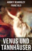 Franz Blei: Venus und Tannhäuser 