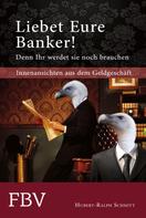 Hubert-Ralph Schmitt: Liebet Eure Banker! ★★