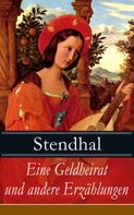 Stendhal: Eine Geldheirat und andere Erzählungen 