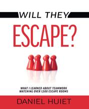 Will They Escape? - What I Learned About Teamwork Watching Over 1500 Escape Rooms