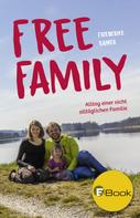 Friederike Rainer: Free Family 