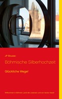 JP Bouzac: Böhmische Silberhochzeit 