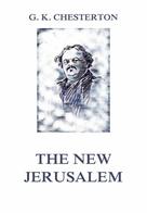 Gilbert Keith Chesterton: The New Jerusalem 