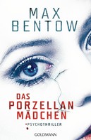Max Bentow: Das Porzellanmädchen ★★★★