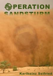Operation Sandsturm - Carlo Trilogie Teil 2