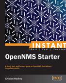 Ghislain Hachey: Instant OpenNMS Starter 