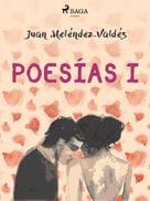 Juan Meléndez Valdés: Poesías I 