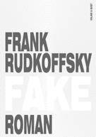 Frank Rudkoffsky: Fake ★★★