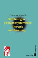 Gunther Schmidt: Einführung in die hypnosystemische Therapie und Beratung 