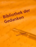 Heinz Weber: Bibliothek der Gedanken 