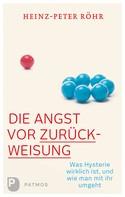 Heinz-Peter Röhr: Die Angst vor Zurückweisung ★★★★