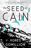 Agnes Gomillion: The Seed of Cain 