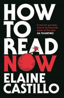 Elaine Castillo: How to Read Now 