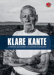 Klare Kante - Die besten Kolumnen von Kapitän Schwandt