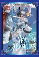 Tadashi Kubou: The Water Magician: Arc 1 Volume 1 