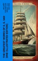 S.S. Van Dine: The Greatest Works of S. S. Van Dine (Illustrated Edition) 