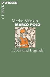 Marco Polo - Leben und Legende
