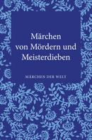 Volker Ladenthin: Märchen von Mördern und Meisterdieben ★★★★★