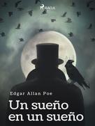 Edgar Allan Poe: Un sueño en un sueño 